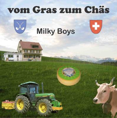 CD-Hülle «vom Gras zum Chäs» der Milky Boys: unser Bauernhaus, die Wiese, der Traktor, ein Käselaib und eine Kuh vor den Alpen, mit dem Gossauer Wappen und dem Schweizer Kreuz.